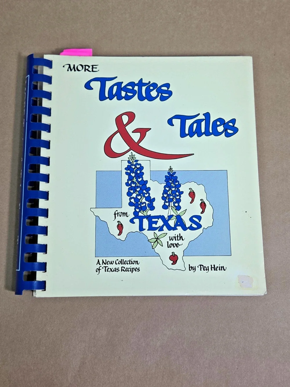 Vintage TX 1987 More Tastes & Tales from Texas With Love Cookbook by Peg Hein